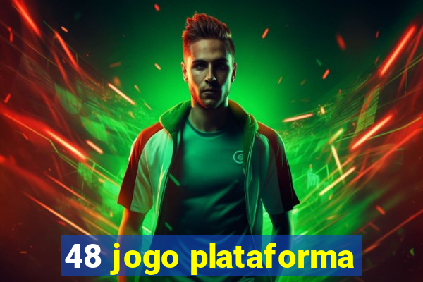 48 jogo plataforma